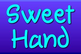 Sweet Hand Sweet Hand