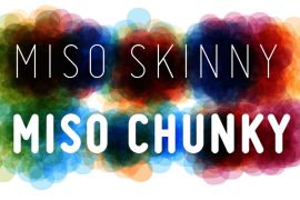 Miso Skinny