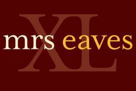 Mrs Eaves XL Serif Heavy