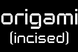 Origami Incised