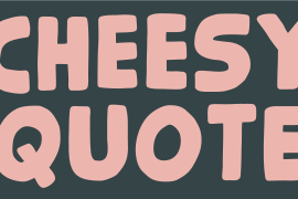 Cheesy Quote Regular
