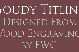 Goudy Titling Bold