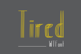 Tired Medium