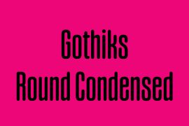Gothiks Round Condensed Bold