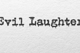 Evil Laughter Regular